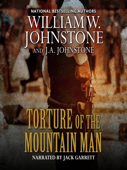 Title details for Torture of the Mountain Man by William W. Johnstone - Wait list